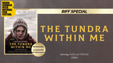 Leinwandbild_BIFF_SPECIAL_THE_TUNDRA_WITHIN_ME(1920x1080px).jpg
