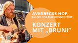 Konzert mit 'Bruni' - Averbecks Hof