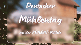 Mühlentag an der KRABAT-Mühle