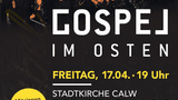 Gospel im Osten - Stadtkirche Calw